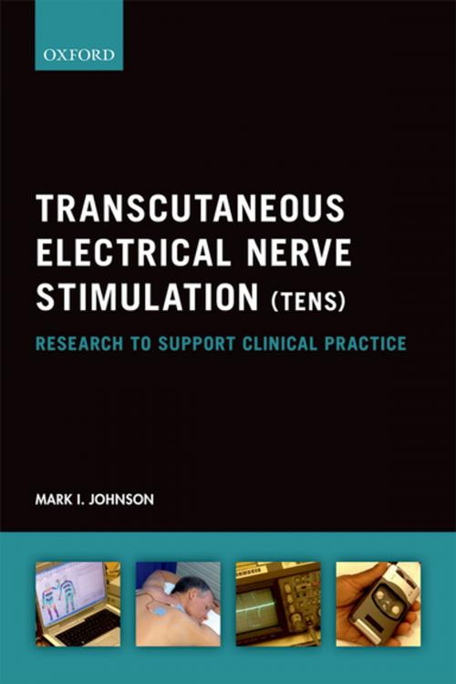 Cover of the book Transcutaneous Electrical Nerve Stimulation (TENS) by Mark I. Johnson, OUP Oxford