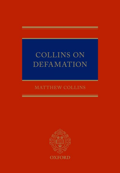 Cover of the book Collins On Defamation by Matthew Collins, OUP Oxford