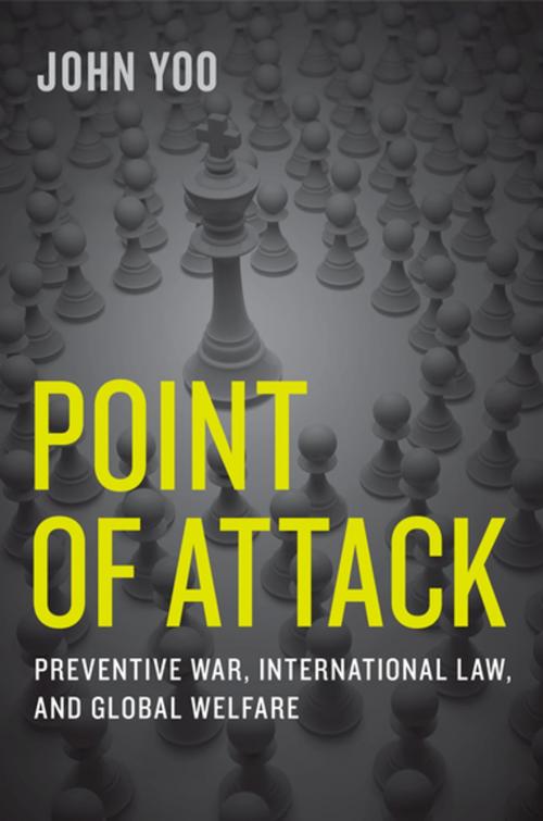 Cover of the book Point of Attack by John Yoo, Oxford University Press