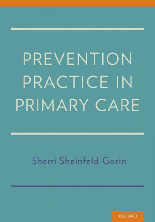 Cover of the book Prevention Practice in Primary Care by Sherri Sheinfeld Gorin, Oxford University Press