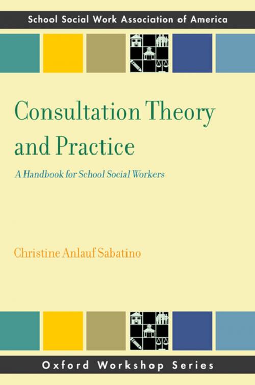 Cover of the book Consultation Theory and Practice by Christine Anlauf Sabatino, Oxford University Press