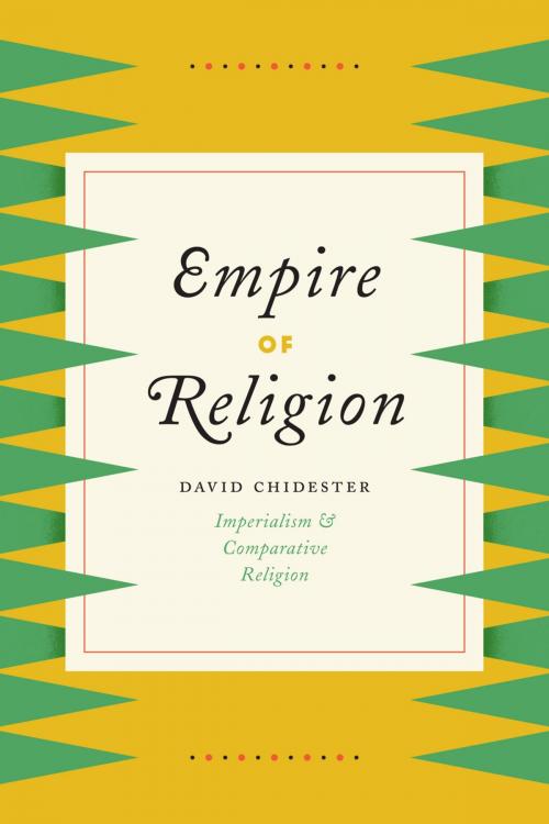 Cover of the book Empire of Religion by David Chidester, University of Chicago Press