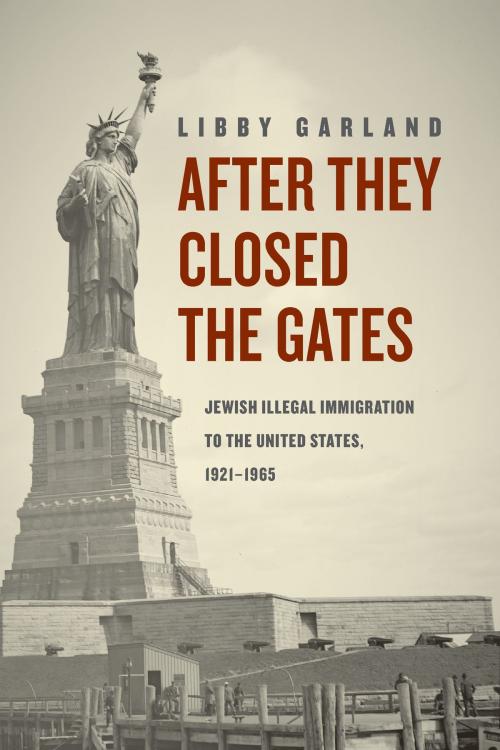 Cover of the book After They Closed the Gates by Libby Garland, University of Chicago Press
