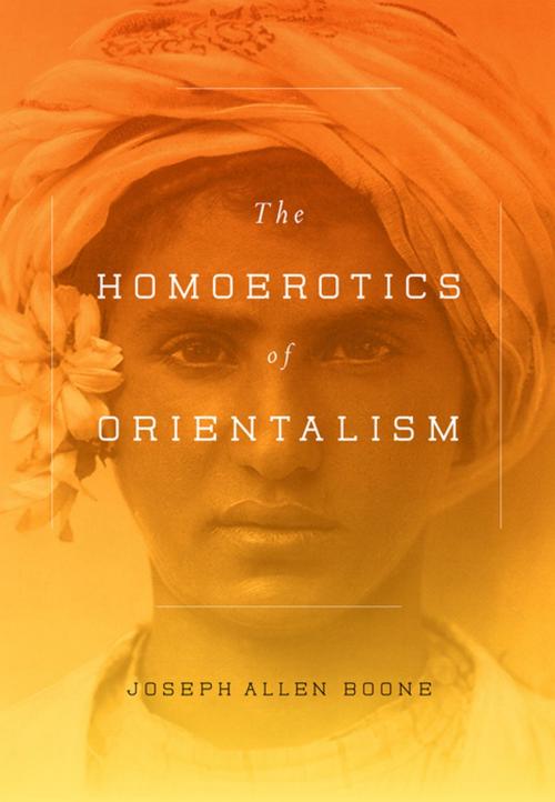 Cover of the book The Homoerotics of Orientalism by Joseph Boone, Columbia University Press