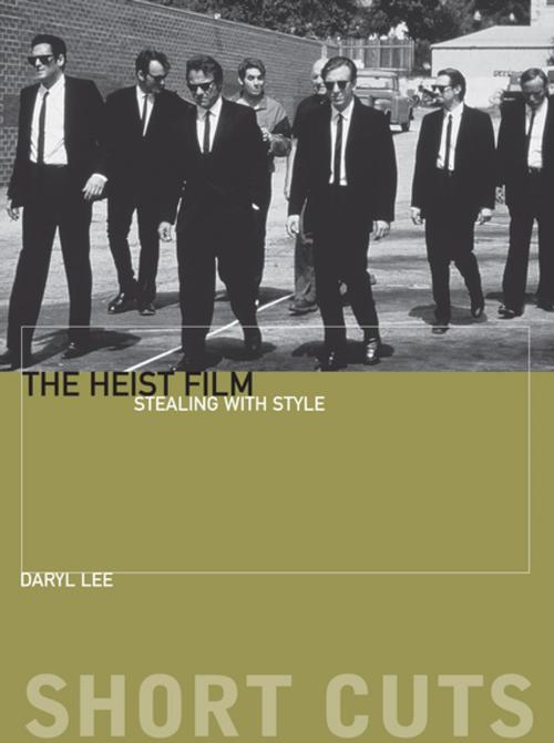 Cover of the book The Heist Film by Daryl Lee, Columbia University Press