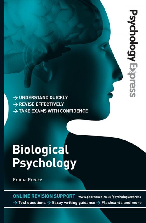 Cover of the book Psychology Express: Biological Psychology (Undergraduate Revision Guide) by Emma Preece, Dr Dominic Upton, Pearson Education Limited