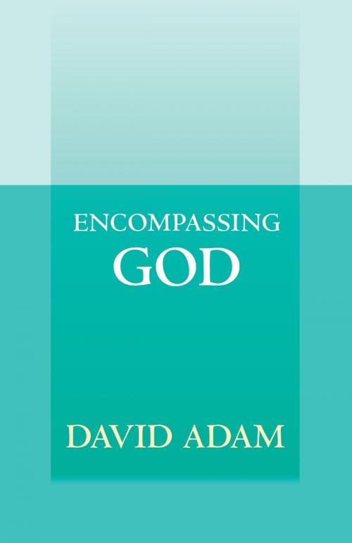 Cover of the book Encompassing God by David Adam, SPCK