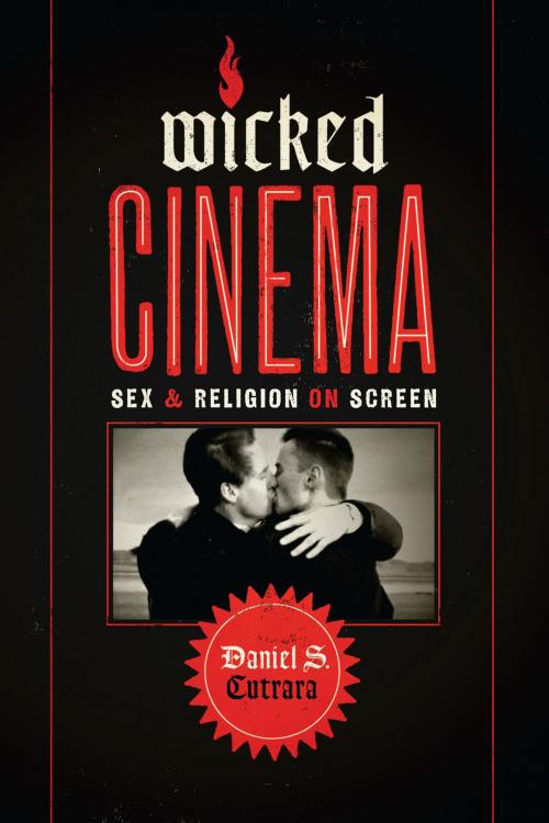 Cover of the book Wicked Cinema by Daniel S. Cutrara, University of Texas Press