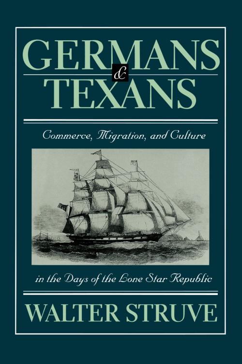 Cover of the book Germans and Texans by Walter Struve, University of Texas Press