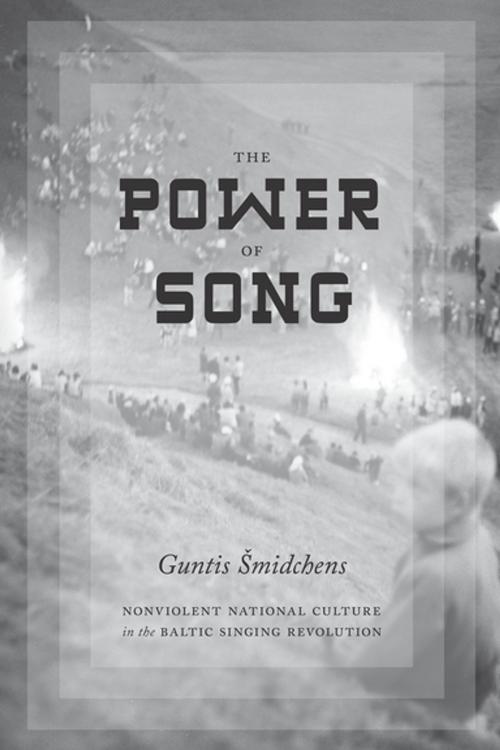 Cover of the book The Power of Song by Guntis Smidchens, University of Washington Press