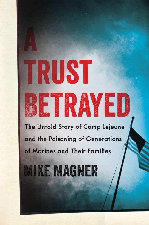 Cover of the book A Trust Betrayed by Mike Magner, Hachette Books