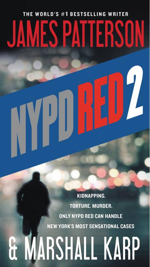 Cover of the book NYPD Red 2 by James Patterson, Marshall Karp, Little, Brown and Company