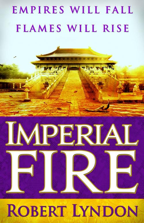 Cover of the book Imperial Fire by Robert Lyndon, Orbit