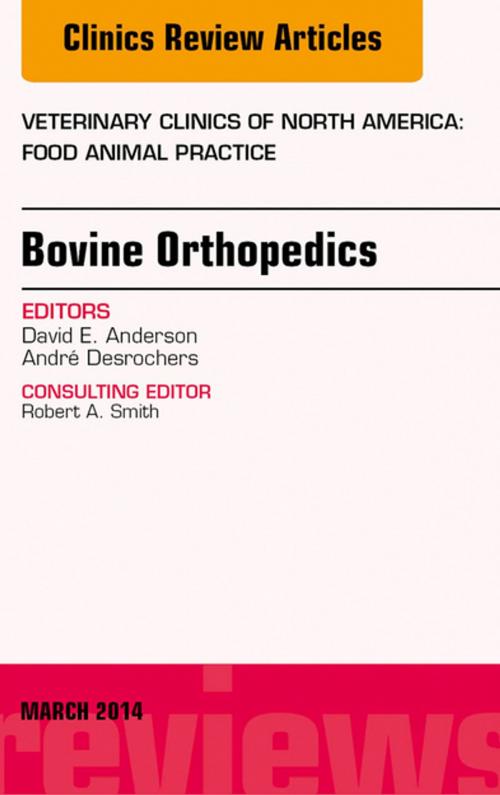 Cover of the book Bovine Orthopedics, An Issue of Veterinary Clinics of North America: Food Animal Practice, E-Book by David E. Anderson, DVM, MS, DACVS, Elsevier Health Sciences