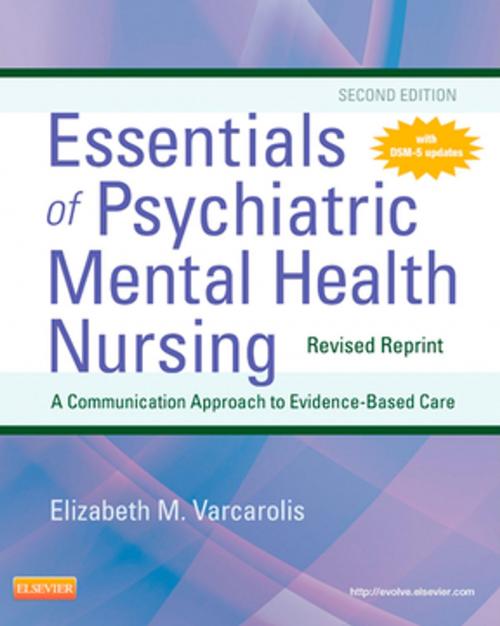 Cover of the book Essentials of Psychiatric Mental Health Nursing - Revised Reprint - E-Book by Elizabeth M. Varcarolis, RN, MA, Elsevier Health Sciences