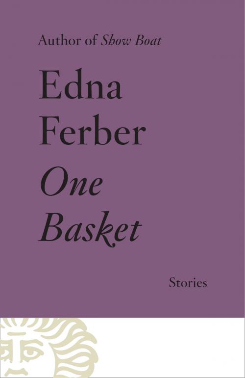 Cover of the book One Basket by Edna Ferber, Knopf Doubleday Publishing Group