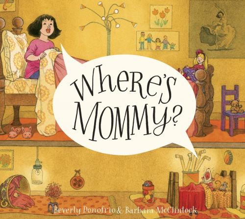 Cover of the book Where's Mommy? by Beverly Donofrio, Random House Children's Books