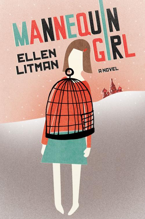 Cover of the book Mannequin Girl: A Novel by Ellen Litman, W. W. Norton & Company