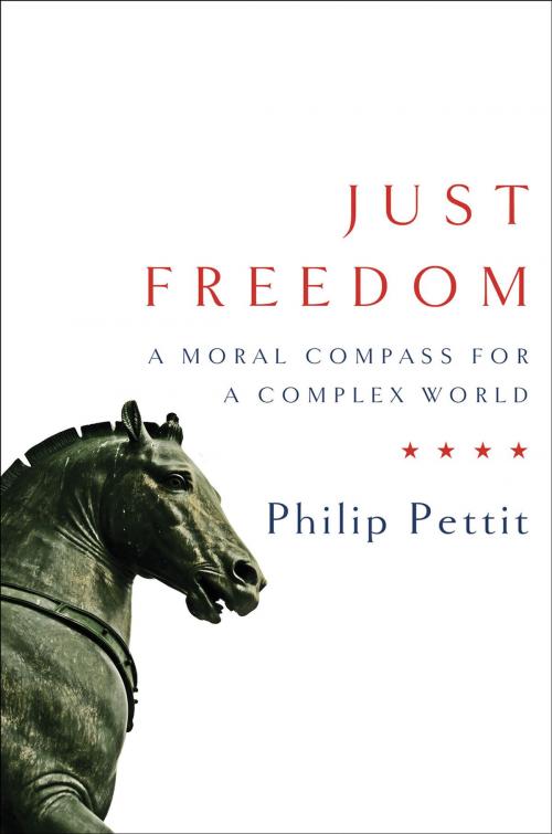 Cover of the book Just Freedom: A Moral Compass for a Complex World (Norton Global Ethics Series) by Philip Pettit, W. W. Norton & Company