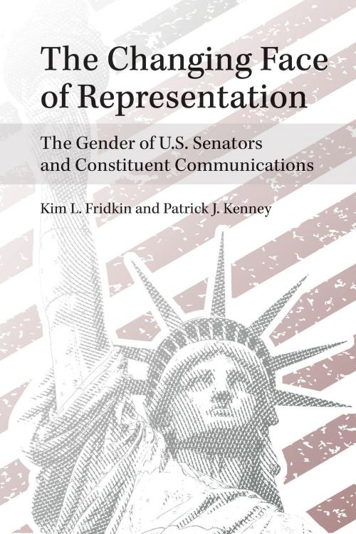 Cover of the book The Changing Face of Representation by Kim Fridkin, Patrick Kenney, University of Michigan Press