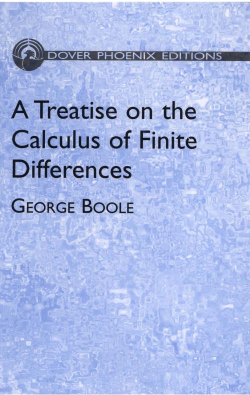 Cover of the book A Treatise on the Calculus of Finite Differences by George Boole, Dover Publications