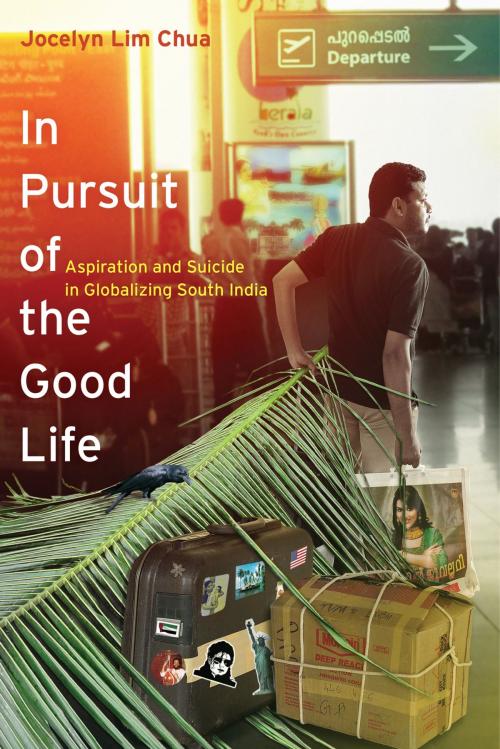 Cover of the book In Pursuit of the Good Life by Jocelyn Lim Chua, University of California Press