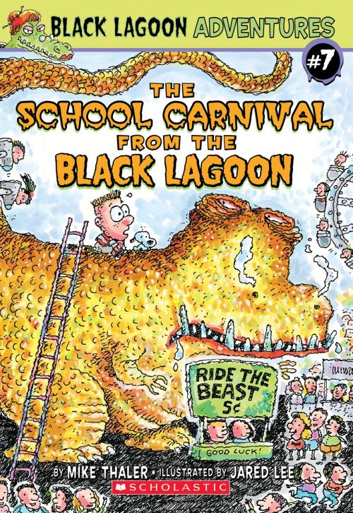 Cover of the book The School Carnival from the Black Lagoon (Black Lagoon Adventures #7) by Mike Thaler, Scholastic Inc.