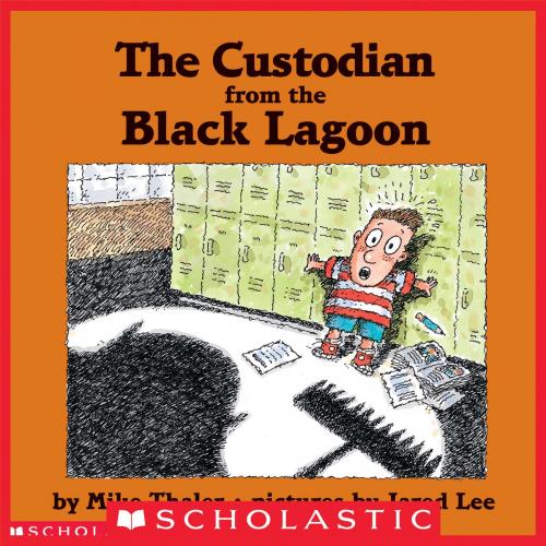 Cover of the book The Custodian From The Black Lagoon by Mike Thaler, Scholastic Inc.