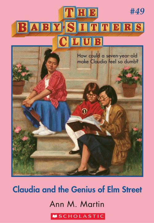 Cover of the book The Baby-Sitters Club #49: Claudia and the Genius of Elm Street by Ann M. Martin, Scholastic Inc.