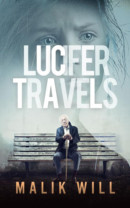 Cover of the book Lucifer Travels-Book #1 in the suspense, mystery thriller by Malik Will, Malik Will