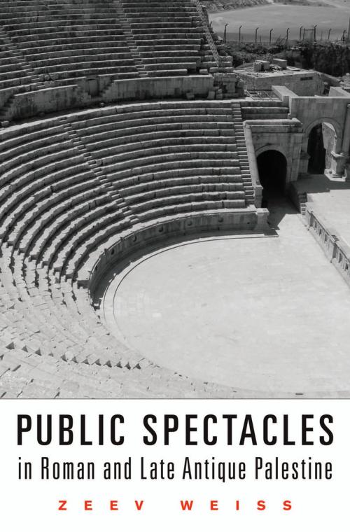 Cover of the book Public Spectacles in Roman and Late Antique Palestine by Zeev Weiss, Harvard University Press