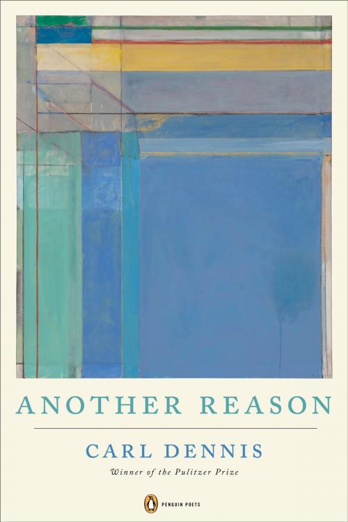 Cover of the book Another Reason by Carl Dennis, Penguin Publishing Group