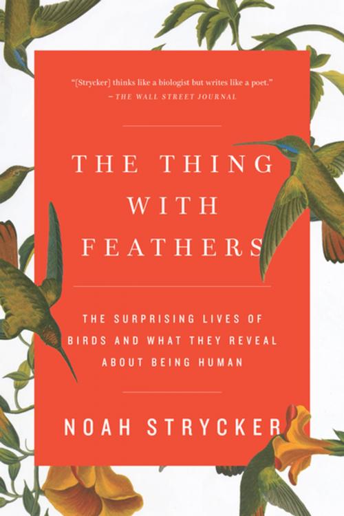 Cover of the book The Thing with Feathers by Noah Strycker, Penguin Publishing Group