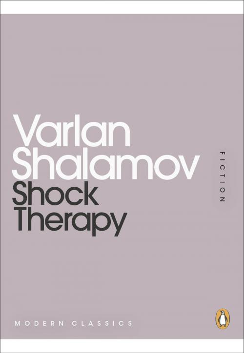 Cover of the book Shock Therapy by Varlam Shalamov, Penguin Books Ltd