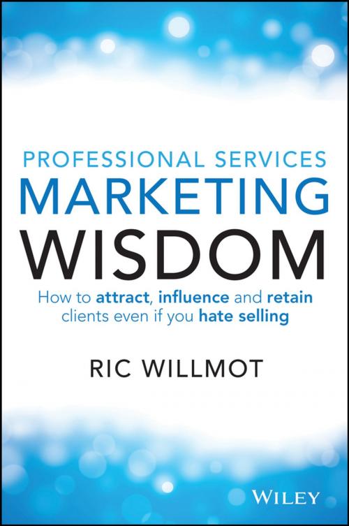 Cover of the book Professional Services Marketing Wisdom by Ric Willmot, Wiley