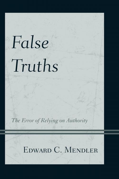 Cover of the book False Truths by Edward C. Mendler, Hamilton Books