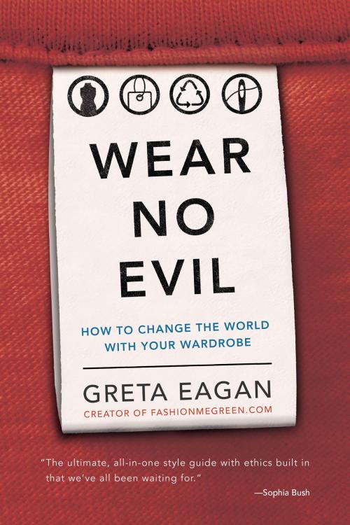 Cover of the book Wear No Evil by Greta Eagan, Running Press