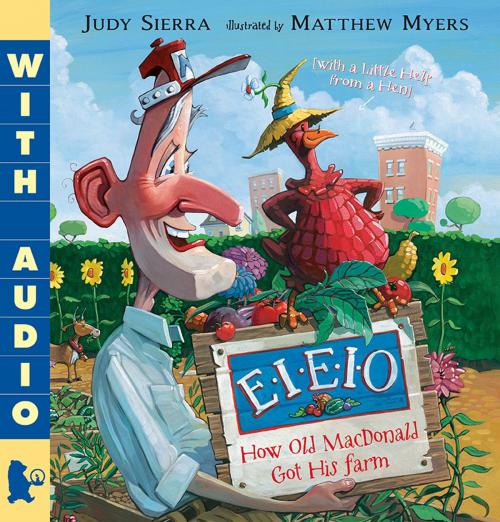 Cover of the book E-I-E-I-O How Old MacDonald Got His Farm (with a Little Help From a Hen) by Judy Sierra Ph. D., Candlewick Press