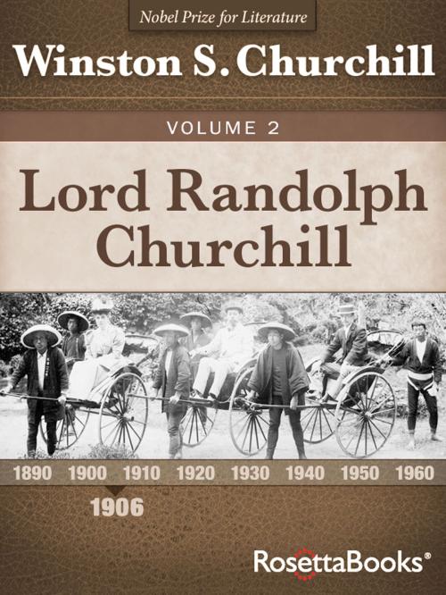 Cover of the book Lord Randolph Churchill, Volume II by Winston S. Churchill, RosettaBooks