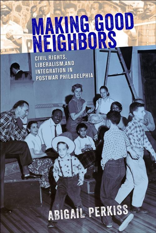 Cover of the book Making Good Neighbors by Abigail Perkiss, Cornell University Press