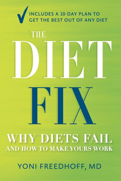 Cover of the book The Diet Fix by Yoni Freedhoff, M.D., Potter/Ten Speed/Harmony/Rodale