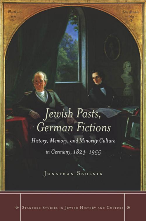 Cover of the book Jewish Pasts, German Fictions by Jonathan Skolnik, Stanford University Press