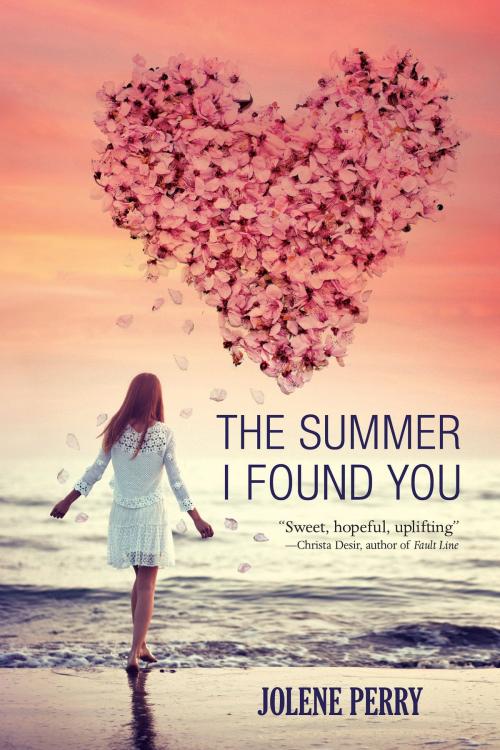 Cover of the book The Summer I Found You by Jolene Perry, Albert Whitman & Company