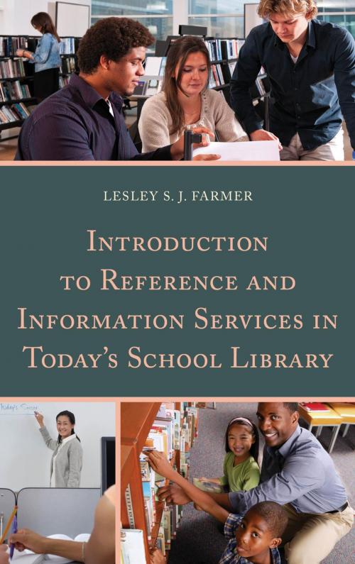 Cover of the book Introduction to Reference and Information Services in Today's School Library by Lesley S.J. Farmer, Rowman & Littlefield Publishers