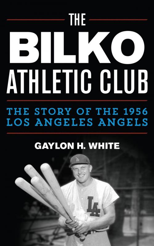 Cover of the book The Bilko Athletic Club by Gaylon H. White, Rowman & Littlefield Publishers