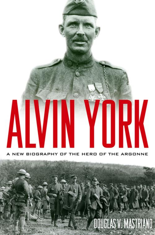 Cover of the book Alvin York by Douglas V. Mastriano, The University Press of Kentucky