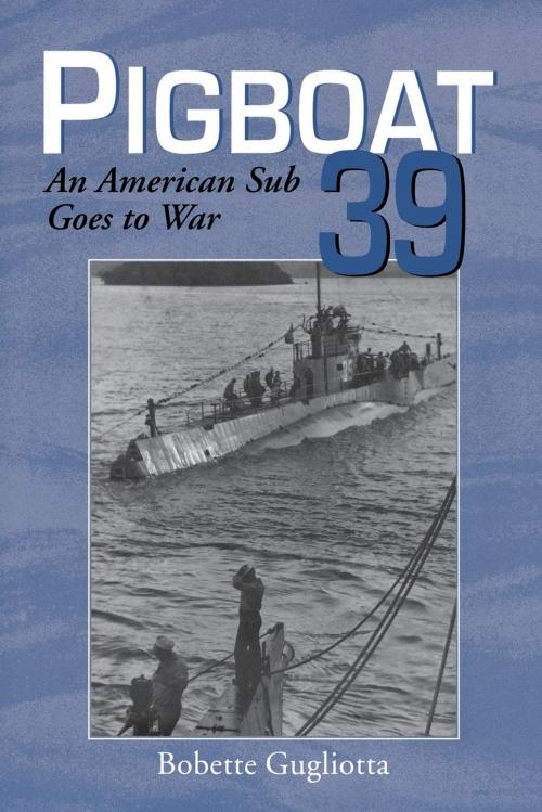 Cover of the book Pigboat 39 by Bobette Gugliotta, The University Press of Kentucky