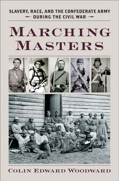 Cover of the book Marching Masters by Colin Edward Woodward, University of Virginia Press