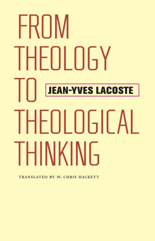 Cover of the book From Theology to Theological Thinking by Jean-Yves Lacoste, University of Virginia Press