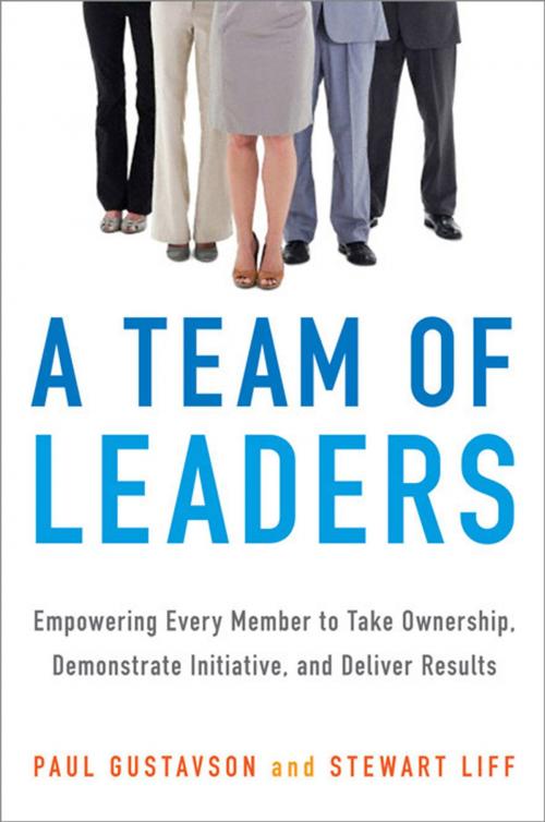 Cover of the book A Team of Leaders by Paul GUSTAVSON, Stewart Liff, AMACOM